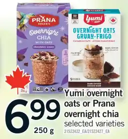 Fortinos YUMI OVERNIGHT OATS OR PRANA OVERNIGHT CHIA, 250 G offer