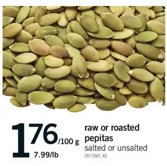 Fortinos RAW OR ROASTED PEPITAS, 7.99/LB offer