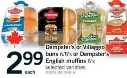 Fortinos DEMPSTER'S OR VILLAGGIO BUNS 6/8'S OR DEMPSTER'S ENGLISH MUFFINS, 6'S offer