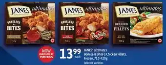 Fortinos JANES ULTIMATES BONELESS BITES & CHICKEN FILLETS, 710-720G offer