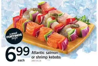 Fortinos ATLANTIC SALMON OR SHRIMP KEBOBS offer