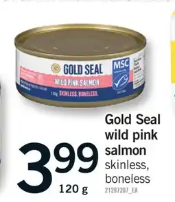 Fortinos GOLD SEAL WILD PINK SALMON, 120 G offer
