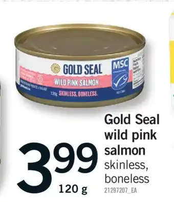 Fortinos GOLD SEAL WILD PINK SALMON, 120 G offer