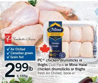 Fortinos PC CHICKEN DRUMSTICKS OR CHICKEN DRUMSTICKS OR THIGHS THIGHS, 6.59/KG offer