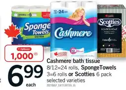 Fortinos CASHMERE BATH TISSUE 8/12 = 24 ROLLS, SPONGETOWELS 3 = 6 ROLLS OR SCOTTIES 6 PACK offer