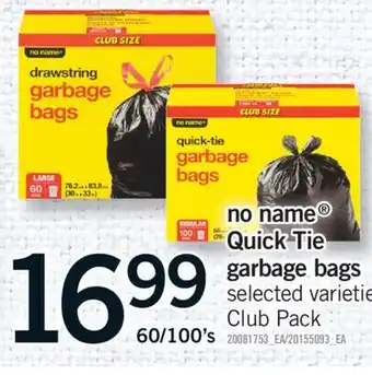 Fortinos NO NAME QUICK TIE QUICK TIE GARBAGE BAGS, 60/100'S offer