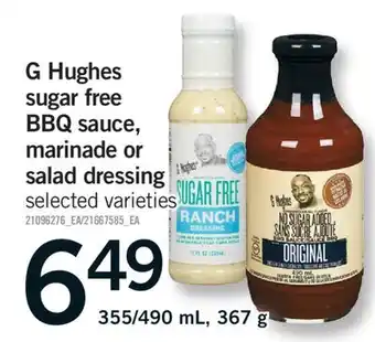 Fortinos G HUGHES SUGAR FREE BBQ SAUCE, MARINADE OR SALAD DRESSING, 355/490 ML, 367 G offer
