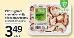Fortinos PC ORGANICS CREMINI OR WHITE SLICED MUSHROOMS, 227 G offer