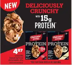 Real Canadian Superstore GENERAL MILLS OATMEAL CRISP PROTEIN, 455 G offer
