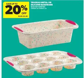 Real Canadian Superstore TRUDEAU METAL OR SILICONE BAKEWARE offer