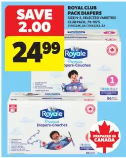 Real Canadian Superstore ROYAL CLUB PACK DIAPERS, 78-96' S, SIZE N - 3 offer