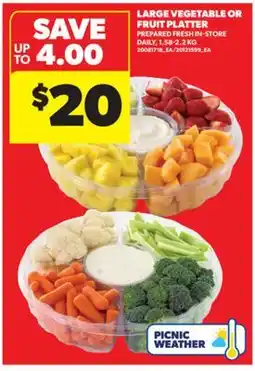 Real Canadian Superstore LARGE VEGETABLE OR FRUIT PLATTER offer