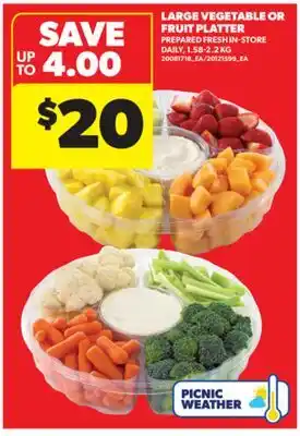 Real Canadian Superstore LARGE VEGETABLE OR FRUIT PLATTER offer