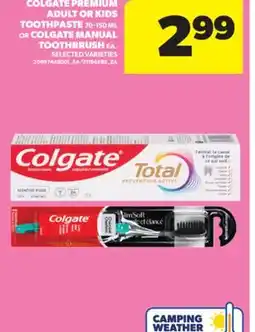 Real Canadian Superstore COLGATE PREMIUM ADULT OR KIDS TOOTHPASTE, 70-150 ML OR COLGATE MANUAL TOOTHBRUSH, EA offer