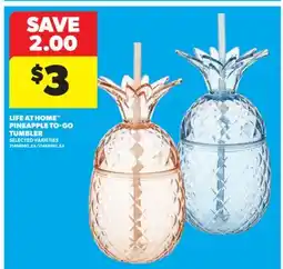 Real Canadian Superstore LIFE AT HOME PINEAPPLE TO-GO TUMBLER offer