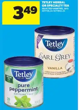 Real Canadian Superstore TETLEY HERBAL OR SPECIALTY TEA, 20' S offer