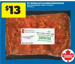Real Canadian Superstore PC WORLD OF FLAVORS PORK ROASTS, 730/900 G offer