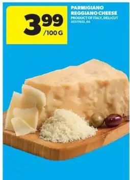 Real Canadian Superstore PARMIGIANO REGGIANO CHEESE offer