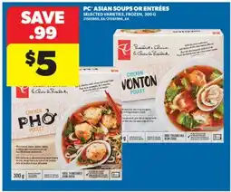 Real Canadian Superstore PC ASIAN SOUPS OR ENTRÉES, 300 G offer