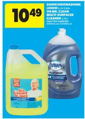 Real Canadian Superstore DAWN DISHWASHING LIQUID 2.21/2.64 L OR MR. CLEAN MULTI-SURFACES CLEANER 3.78 L offer