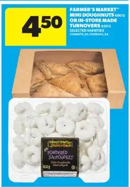 Real Canadian Superstore FARMER'S MARKET MINI DOUGHNUTS, 600 G OR IN-STORE MADE TURNOVERS, 420 G offer