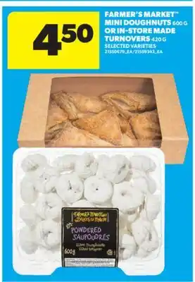 Real Canadian Superstore FARMER'S MARKET MINI DOUGHNUTS, 600 G OR IN-STORE MADE TURNOVERS, 420 G offer