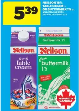 Real Canadian Superstore NEILSON 18% TABLE CREAM, 1 L OR BUTTERMILK, 1% 2 L offer