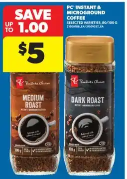 Real Canadian Superstore PC INSTANT & MICROGROUND COFFEE, 80/100 G offer