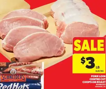 Real Canadian Superstore PORK LOIN CENTRE CUT CHOPS OR ROAST offer