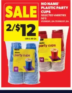 Real Canadian Superstore NO NAME PLASTIC PARTY CUPS, 50' S offer