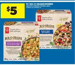 Real Canadian Superstore PC BOL-O-GRAINS ENTRÉES, 280 G offer