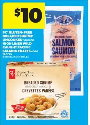 Real Canadian Superstore PC GLUTEN-FREE BREADED SHRIMP UNCOOKED 340 G OR HIGH LINER WILD CAUGHT PACIFIC SALMON FILLETS 400 G offer