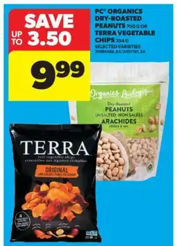 Real Canadian Superstore PC ORGANICS DRY-ROASTED PEANUTS, 700 G OR TERRA VEGETABLE CHIPS, 354 G offer