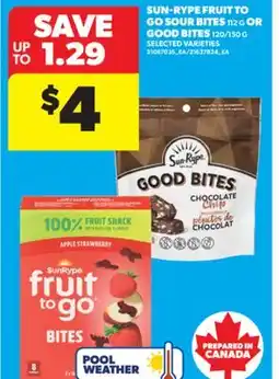 Real Canadian Superstore SUN-RYPE FRUIT TO GO SOUR BITES, 112 G OR GOOD BITES, 120/150 G offer