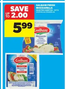 Real Canadian Superstore GALBANI FRESH MOZZARELLA, 227 G offer
