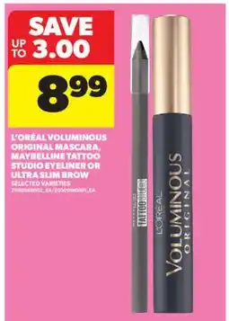Real Canadian Superstore L' ORÉAL VOLUMINOUS ORIGINAL MASCARA, MAYBELLINE TATTOO STUDIO EYELINER OR ULTRA SLIM BROW offer