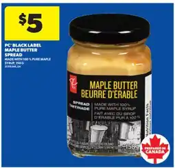 Real Canadian Superstore PC BLACK LABEL MAPLE BUTTER SPREAD, 158 G offer