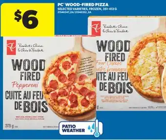 Real Canadian Superstore PC WOOD-FIRED PIZZA, 351-413 G offer