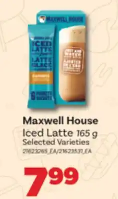 Real Canadian Superstore MAXWELL HOUSE ICED LATTE, 165 G offer