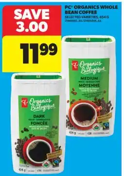 Real Canadian Superstore PC ORGANICS WHOLE BEAN COFFEE, 454 G offer