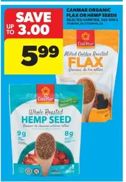 Real Canadian Superstore CANMAR ORGANIC FLAX OR HEMP SEEDS, 340-500 G offer