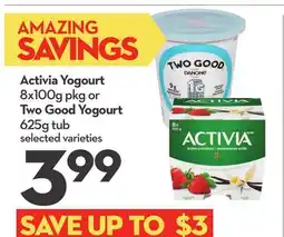 Longo's Activia Yogourt 8x100g pkg or Two Good Yogourt 625g tub offer