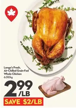 Longo's Fresh, Air-Chilled Grain-Fed Whole Chicken offer