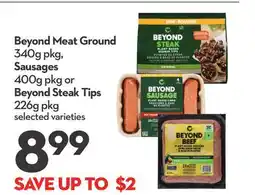 Longo's Ground 340g pkg, Sausages 400g pkg or Beyond Steak Tips 226g pkg offer
