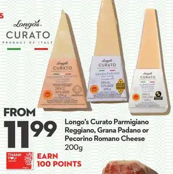 Longo's Curato Parmigiano Reggiano, Grana Padano or Pecorino Romano Cheese offer