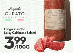 Longo's Longo's Curato Spicy Calabrese Salami offer