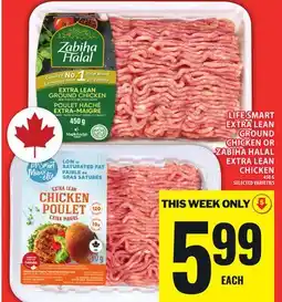 Food Basics LIFE SMART EXTRA LEAN GROUND CHICKEN OR ZABIHA HALAL EXTRA LEAN CHICKEN offer