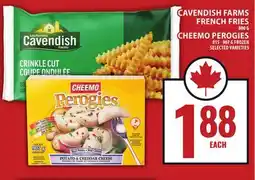 Food Basics CAVENDISH FARMS FRENCH FRIES OR CHEEMO PEROGIES offer