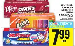 Food Basics MR.FREEZE, CRUSH OR DR PEPPER JUMBO FREEZE POPS offer