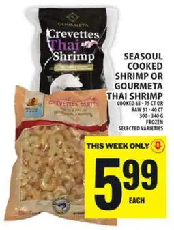 Food Basics SEASOUL COOKED SHRIMP OR GOURMETA THAI SHRIMP COOKED OR RAW offer